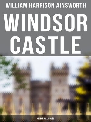 cover image of Windsor Castle (Historical Novel)